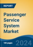 Passenger Service System Market - Global Industry Size, Share, Trends, Opportunity, and Forecast, 2019-2029F- Product Image