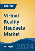 Virtual Reality Headsets Market - Global Industry Size, Share, Trends, Opportunity, and Forecast, 2019-2029F- Product Image