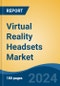 Virtual Reality Headsets Market - Global Industry Size, Share, Trends, Opportunity, and Forecast, 2019-2029F - Product Thumbnail Image