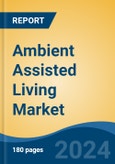 Ambient Assisted Living Market - Global Industry Size, Share, Trends, Opportunity, and Forecast, 2019-2029F- Product Image