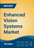 Enhanced Vision Systems Market - Global Industry Size, Share, Trends, Opportunity, and Forecast, 2019-2029F- Product Image