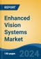 Enhanced Vision Systems Market - Global Industry Size, Share, Trends, Opportunity, and Forecast, 2019-2029F - Product Image