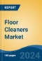 Floor Cleaners Market - Global Industry Size, Share, Trends, Opportunity, and Forecast, 2019-2029F - Product Image