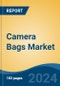 Camera Bags Market - Global Industry Size, Share, Trends, Opportunity, and Forecast, 2019-2029F - Product Image