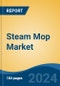 Steam Mop Market - Global Industry Size, Share, Trends, Opportunity, and Forecast, 2019-2029F - Product Thumbnail Image