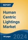 Human Centric Lightings Market - Global Industry Size, Share, Trends, Opportunity, and Forecast, 2019-2029F- Product Image