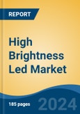 High Brightness Led Market - Global Industry Size, Share, Trends, Opportunity, and Forecast, 2019-2029F- Product Image