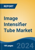 Image Intensifier Tube Market - Global Industry Size, Share, Trends, Opportunity, and Forecast, 2019-2029F- Product Image