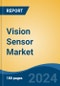 Vision Sensor Market - Global Industry Size, Share, Trends, Opportunity, and Forecast, 2019-2029F - Product Thumbnail Image