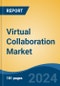 Virtual Collaboration Market - Global Industry Size, Share, Trends, Opportunity, and Forecast, 2019-2029F - Product Thumbnail Image