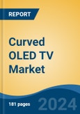 Curved OLED TV Market - Global Industry Size, Share, Trends, Opportunity, and Forecast, 2019-2029F- Product Image