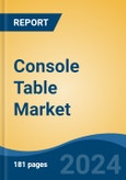 Console Table Market - Global Industry Size, Share, Trends, Opportunity, and Forecast, 2019-2029F- Product Image