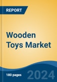 Wooden Toys Market - Global Industry Size, Share, Trends, Opportunity, and Forecast, 2019-2029F- Product Image