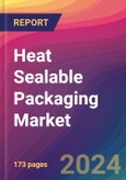 Heat Sealable Packaging Market Size, Market Share, Application Analysis, Regional Outlook, Growth Trends, Key Players, Competitive Strategies and Forecasts, 2024 To 2032- Product Image