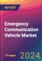 Emergency Communication Vehicle Market Size, Market Share, Application Analysis, Regional Outlook, Growth Trends, Key Players, Competitive Strategies and Forecasts, 2024 To 2032 - Product Image