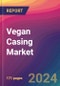 Vegan Casing Market Size, Market Share, Application Analysis, Regional Outlook, Growth Trends, Key Players, Competitive Strategies and Forecasts, 2024 To 2032 - Product Image