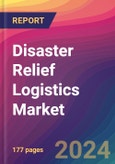 Disaster Relief Logistics Market Size, Market Share, Application Analysis, Regional Outlook, Growth Trends, Key Players, Competitive Strategies and Forecasts, 2024 To 2032- Product Image