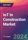 IoT In Construction Market Size, Market Share, Application Analysis, Regional Outlook, Growth Trends, Key Players, Competitive Strategies and Forecasts, 2024 To 2032- Product Image