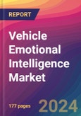 Vehicle Emotional Intelligence Market Size, Market Share, Application Analysis, Regional Outlook, Growth Trends, Key Players, Competitive Strategies and Forecasts, 2024 To 2032- Product Image