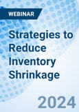 Strategies to Reduce Inventory Shrinkage - Webinar (ONLINE EVENT: December 5, 2024)- Product Image