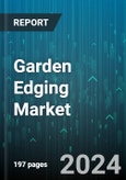 Garden Edging Market by Product Type, End-user, Application, Installation Method, Sales Channel - Global Forecast 2025-2030- Product Image