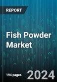 Fish Powder Market by Product Type, Source, Application, End User - Global Forecast 2025-2030- Product Image