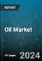 Oil Market by Extraction Methods, Application, Distribution Channels - Global Forecast 2025-2030 - Product Image