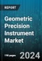 Geometric Precision Instrument Market by Product Type, End-User Industry, Application, Material - Global Forecast 2025-2030 - Product Image