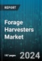 Forage Harvesters Market by Product Type, Crop Type, Sales Channel, Application, Power Type, End User, Technology, Capacity - Global Forecast 2025-2030 - Product Thumbnail Image