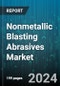 Nonmetallic Blasting Abrasives Market by Application, Product Type, End User, Sales Channel - Global Forecast 2025-2030 - Product Image