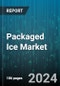 Packaged Ice Market by Type, Form, Application, Distribution Channel, End User - Global Forecast 2025-2030 - Product Image