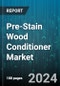 Pre-Stain Wood Conditioner Market by Product Type, Application Method, End User, Sales Channel, Finish Type - Global Forecast 2025-2030 - Product Thumbnail Image