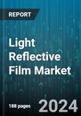 Light Reflective Film Market by Type, Technology, End-Use Industry, Material - Global Forecast 2025-2030- Product Image