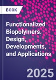 Functionalized Biopolymers. Design, Developments, and Applications- Product Image