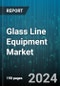 Glass Line Equipment Market by Equipment Type, Application, End User, Production Process, Technology - Global Forecast 2025-2030 - Product Image