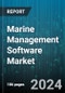 Marine Management Software Market by Component, Location, Deployment Mode, Organization Size, Application, End-User - Global Forecast 2025-2030 - Product Thumbnail Image