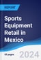 Sports Equipment Retail in Mexico - Product Image