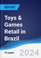 Toys & Games Retail in Brazil - Product Thumbnail Image