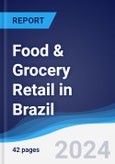 Food & Grocery Retail in Brazil- Product Image