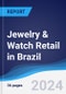 Jewelry & Watch Retail in Brazil - Product Image