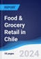 Food & Grocery Retail in Chile - Product Thumbnail Image