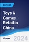 Toys & Games Retail in China - Product Image