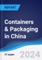 Containers & Packaging in China - Product Image