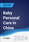 Baby Personal Care in China - Product Thumbnail Image