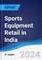 Sports Equipment Retail in India - Product Thumbnail Image