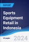 Sports Equipment Retail in Indonesia - Product Thumbnail Image