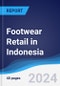 Footwear Retail in Indonesia - Product Thumbnail Image