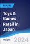 Toys & Games Retail in Japan - Product Thumbnail Image