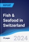 Fish & Seafood in Switzerland - Product Thumbnail Image