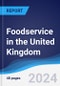 Foodservice in the United Kingdom - Product Image